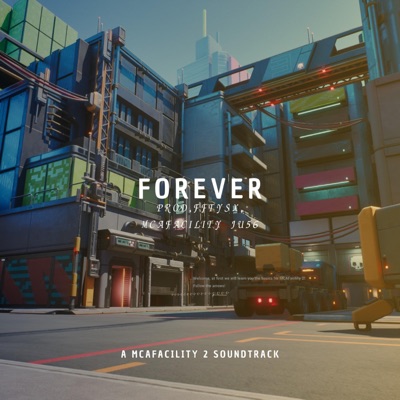 Forever (Soundtrack from the Game MCAFacility 2) (feat. MCAFacility (The Game), JU56, SNRCStudios & SNRCMusic) - Single