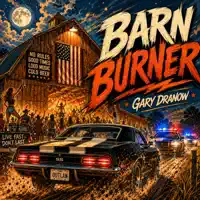 Barn Burner — Gary Dranow