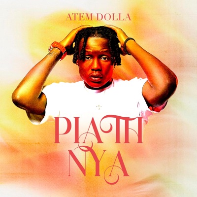 Song - Piath Nya - Atem Dolla