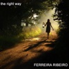 FERREIRA RIBEIRO - the right way