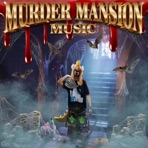 DJ DELSYM PRESENTS: MURDER MANSION MUSIC