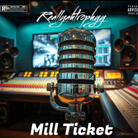 Mill ticket Reallyahtrophyy