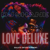 Love Deluxe - DJ Shane