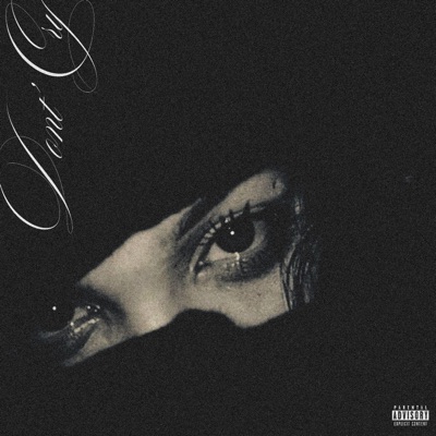 Don't Cry (feat. Over Hill$) - Single