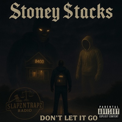 Don't Let It Go (feat. Stoney $tacks) - Single