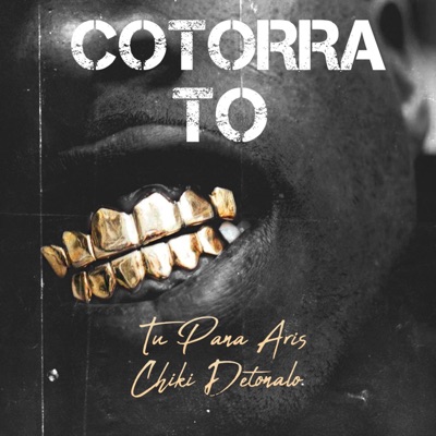 Cotorra To (feat. Tu Pana Aris) - Single