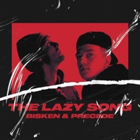 The Lazy Song - Single - Bisken & Precede