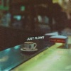 Just Flows - Single