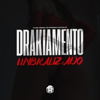 Drakiamento Umbralizado - Single - DJ MGL ORIGINAL, Mc Magrinho, Maresia & Santos MC