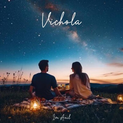 Song - Vichola - Im Anil & Priya Chauhan