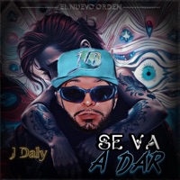 Se Va A Dar - Single - J Daly