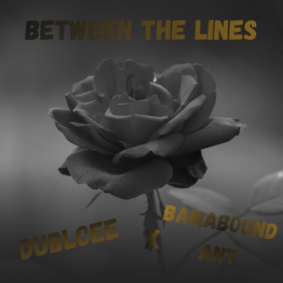 Between The Lines (feat. Bamabound Ant) - Single