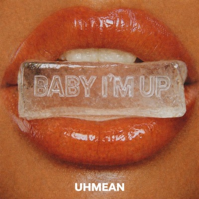 Baby I'm Up - Single
