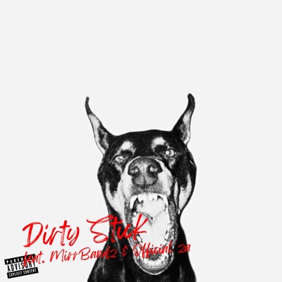 Dirty Stick (feat. MirrBandz & Official za) - Single