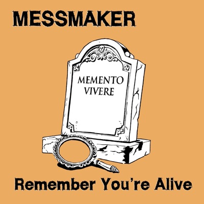 Remember You're Alive