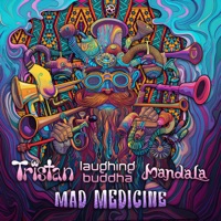 Mad Medicine - Single - Tristan, Laughing Buddha & Mandala (UK)