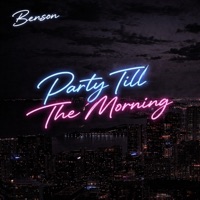 Party Till The Morning - Single - Benson