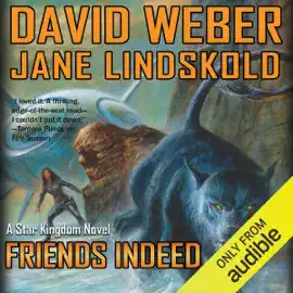 Friends Indeed: Star Kingdom, Book 5 (Unabridged)