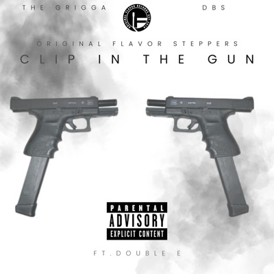 Clip In The Gun (feat. Double E) - Single