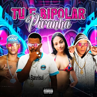 Tu É Bipolar Piranha (feat. Ellen Du Corte) - Single