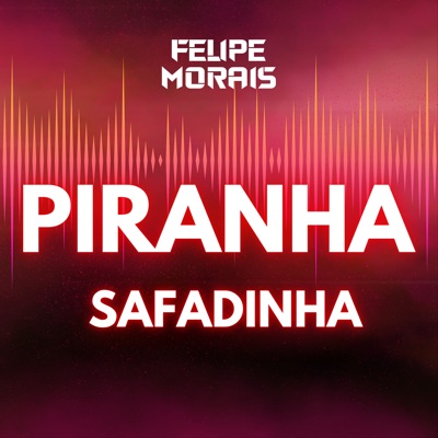 Piranha Safadinha - Single