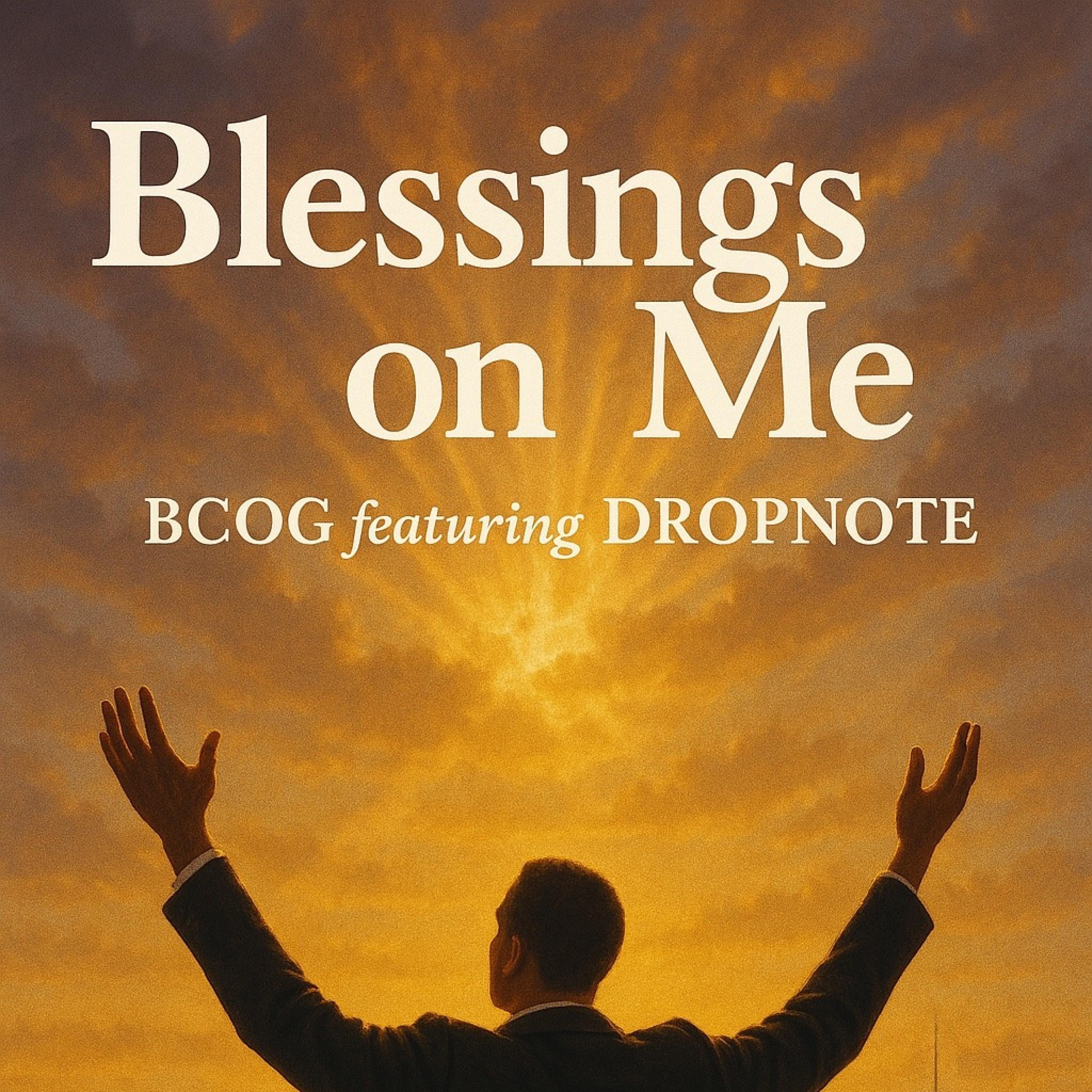 Blessings on Me (feat. Dropnote) - Single