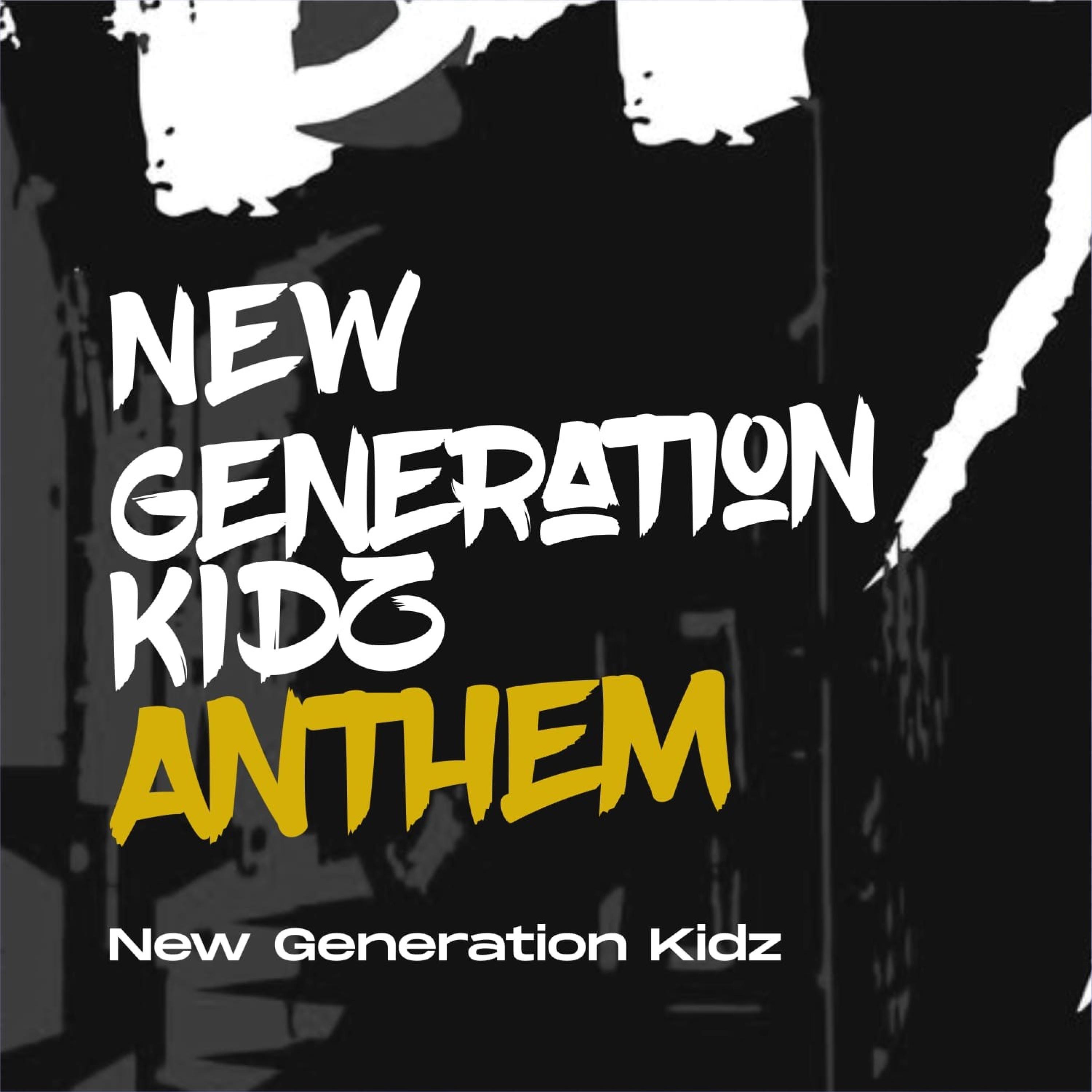 New Generation Kidz Anthem - Single