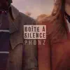 Phonz - Boîte à silence