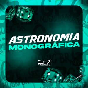 Astronomia Monográfica (feat. Mc Luis Do Grau)