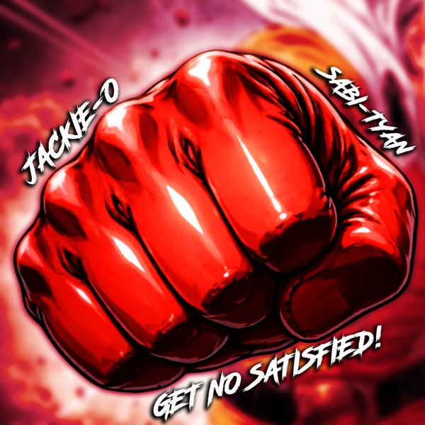 Get No Satisfied!