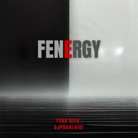 Fenergy - Single - Fena Gitu & djprodluigi