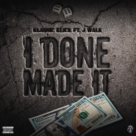 i done made it (feat. J Walk) Klassic Klick