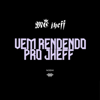 Vem Rendendo pro Jheff - Single