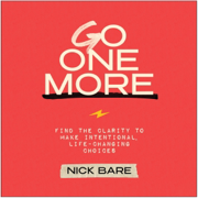 audiobook Go One More: Find the Clarity to Make Intentional, Life-Changing Choices (Unabridged)