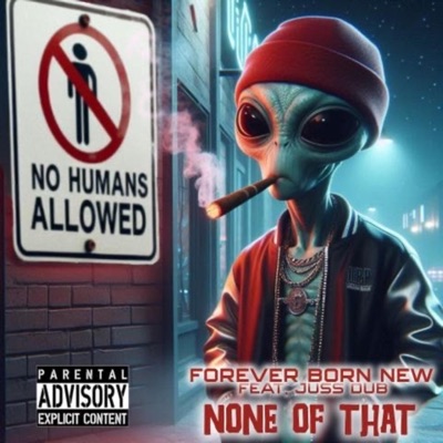 None of That (feat. Juss Dub) - Single
