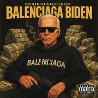 Balenciaga Biden - Single - CboiGDaSauceGod
