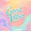 Good Vibes