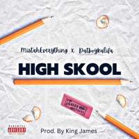 High Skool (feat. Datboykalifa) - Single - MistahEverything