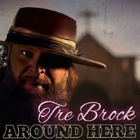 Around Here - Single - Tre Brock