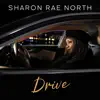 Sharon Rae North - Drive