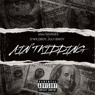 Ain't Kidding (feat. Wild Bally & July Bwoy) - Single