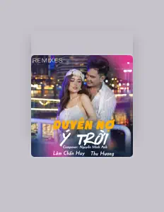 Lâm Chấn Huyを聴いたり、ミュージックビデオを鑑賞したり、経歴やツアー日程などを確認したりしましょう！