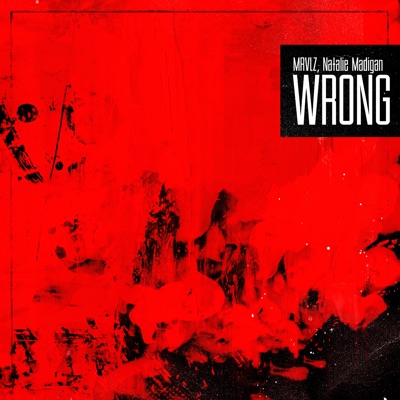 Wrong (feat. Natalie Madigan) - Single