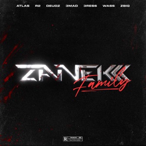 Zanekkk Family (feat. Atlas, Deudz, R2 & 3mad)