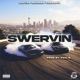 Swervin feat Foe DeeOz Single
