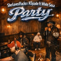 Party (feat. K$pade & White $osa) - Single - SheLovesFlacko