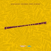 Consequentemente - Single - Mc Oliveira 011, MC Hussein & N Math