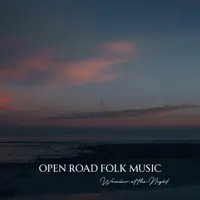 Wonder at the Night — Open Road Folk Music