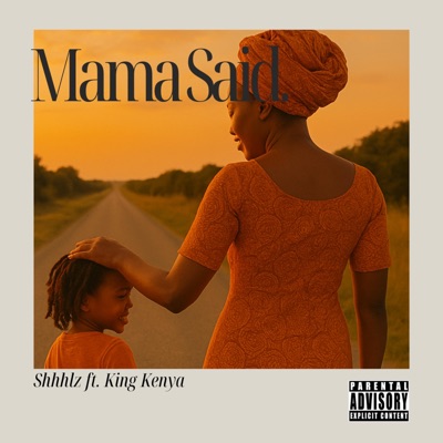 Mama Said (feat. King Kenya) - Single