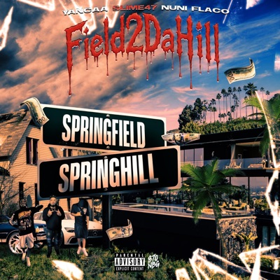 Field2DaHill (feat. Nuni Flaco & YANCAA) - Single